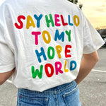 Load image into Gallery viewer, [NEW] Hope World Tee
